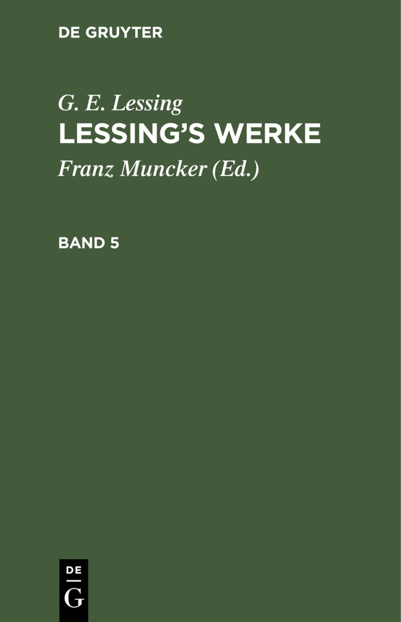 G. E. Lessing: Lessing’s Werke. Band 5